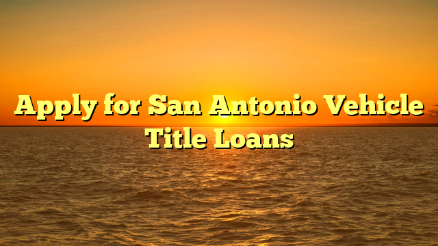 Loans in san antonio online 
